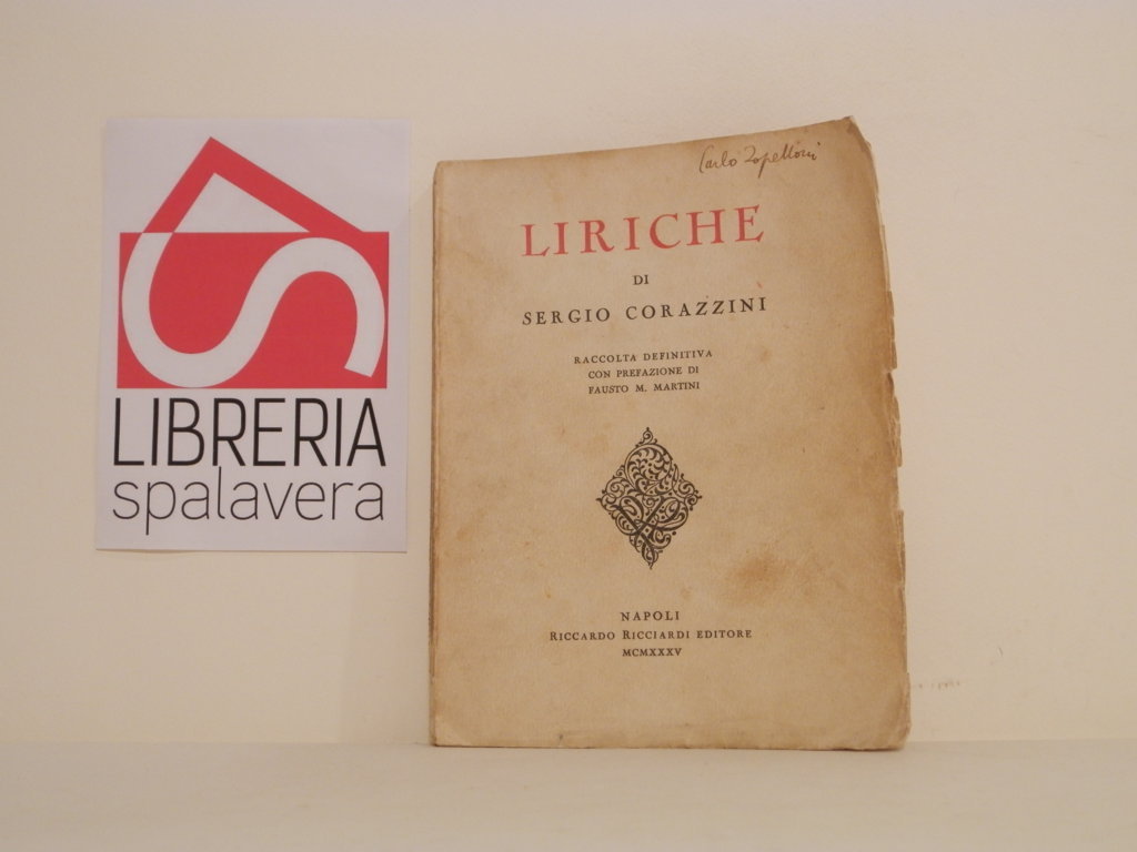 Liriche di Sergio Corazzini: raccolta definitiva con prefazione di Fausto …