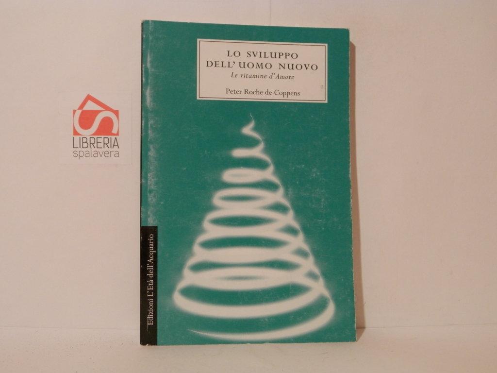 Lo sviluppo dell'uomo nuovo. Le vitamine d'Amore