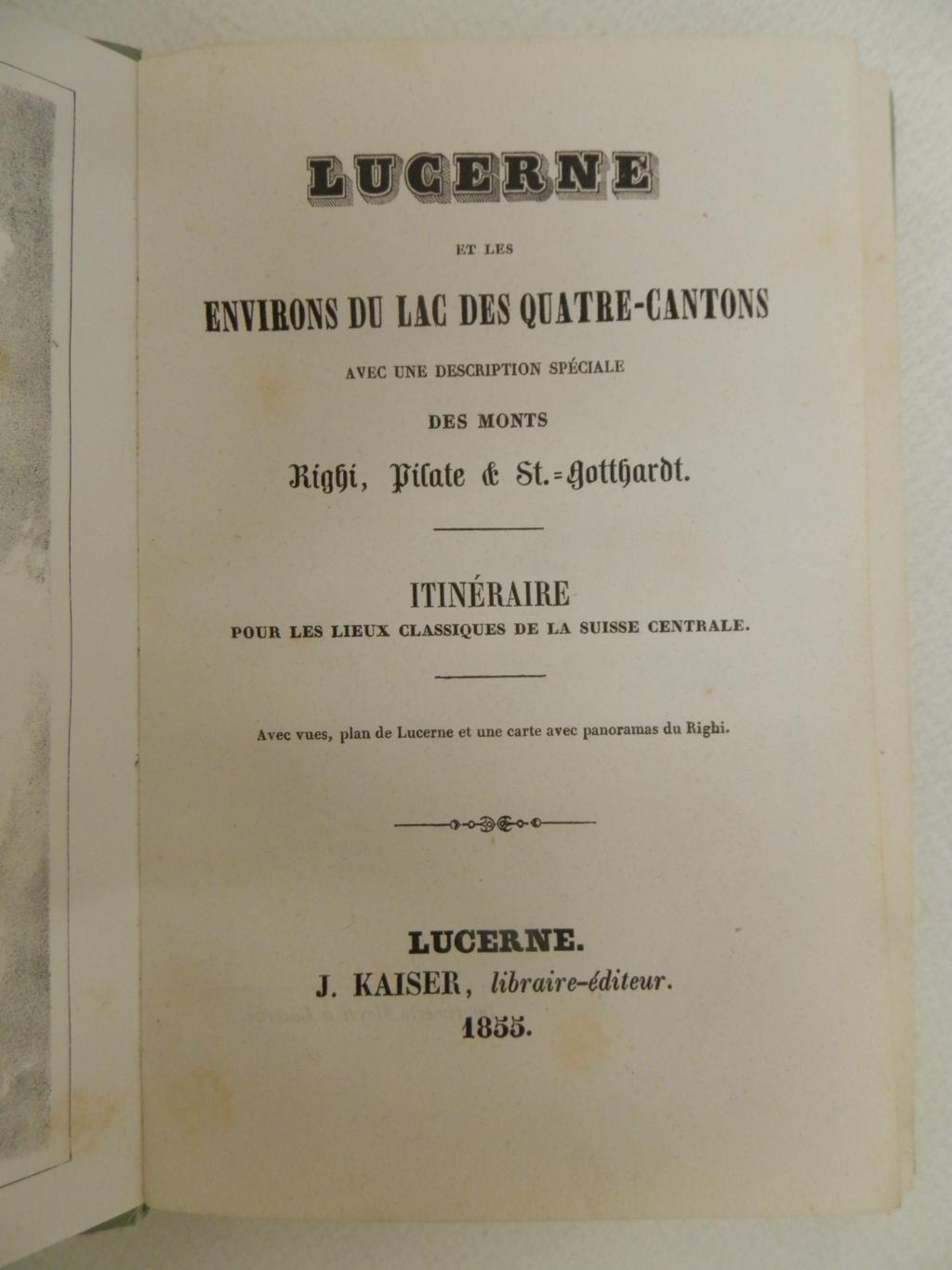 Lucerne et les environs du lac des quatre-cantons. Avec une …