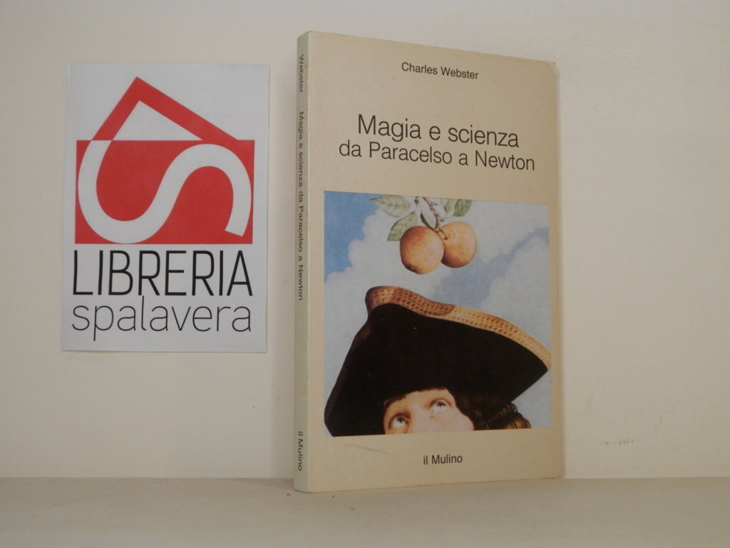 Magia e scienza da Paracelso a Newton