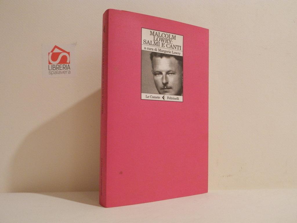 Malcolm Lowry : salmi e canti