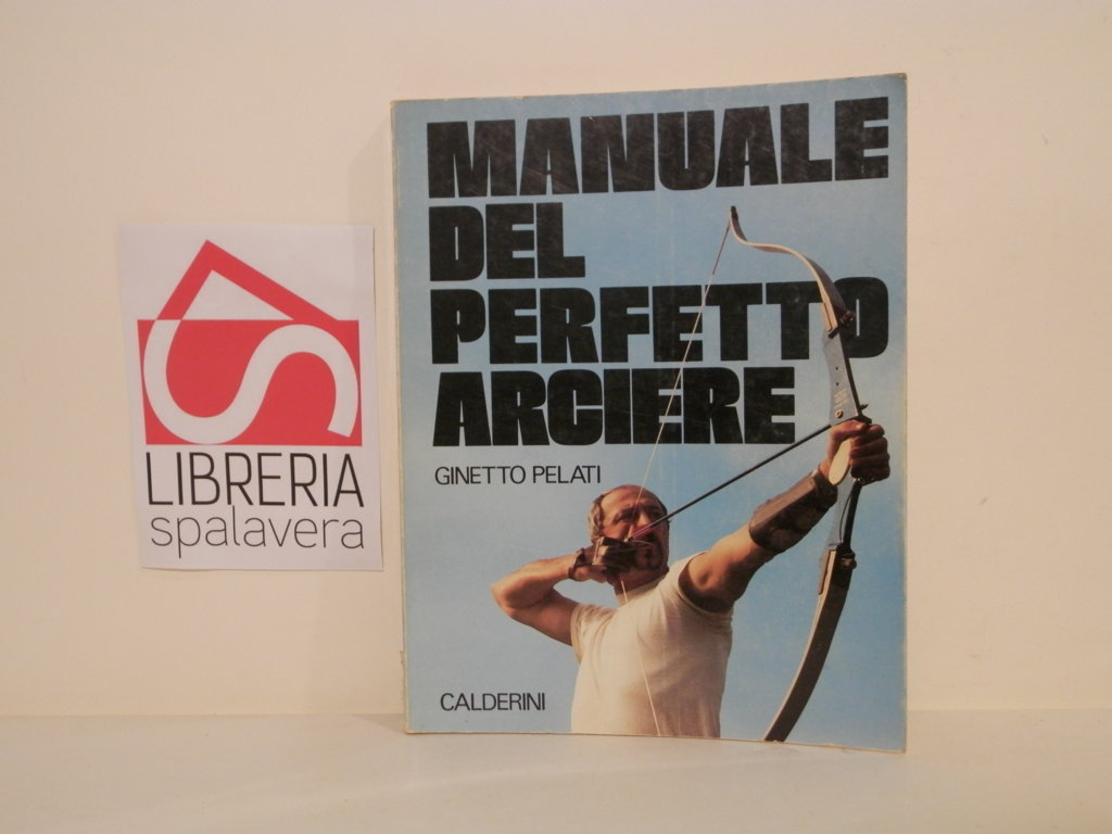 Manuale del perfetto arciere