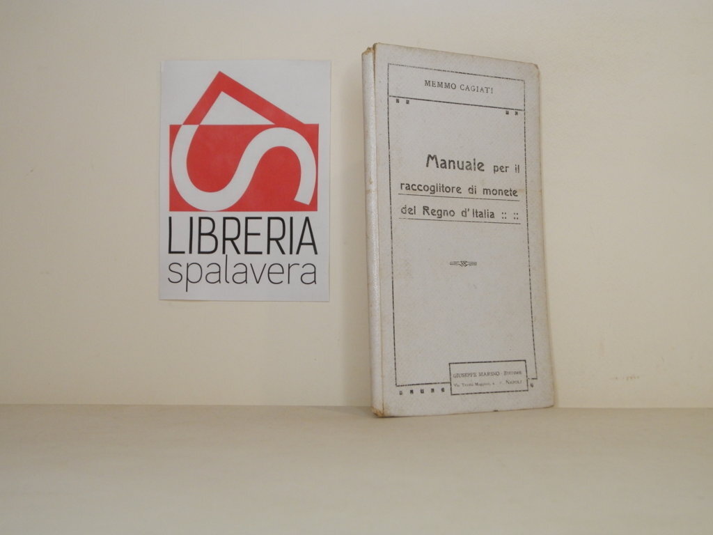 Manuale per il Raccoglitore di Monete del Regno d'Italia