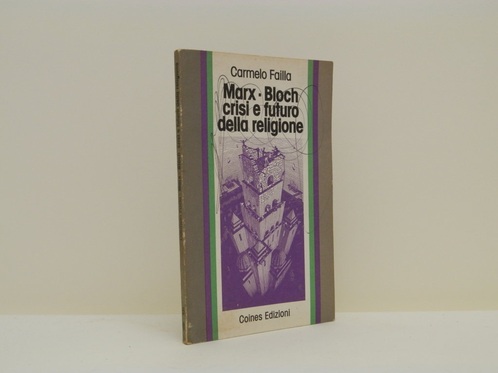 Marx - Bloch. Crisi e futuro della religione.