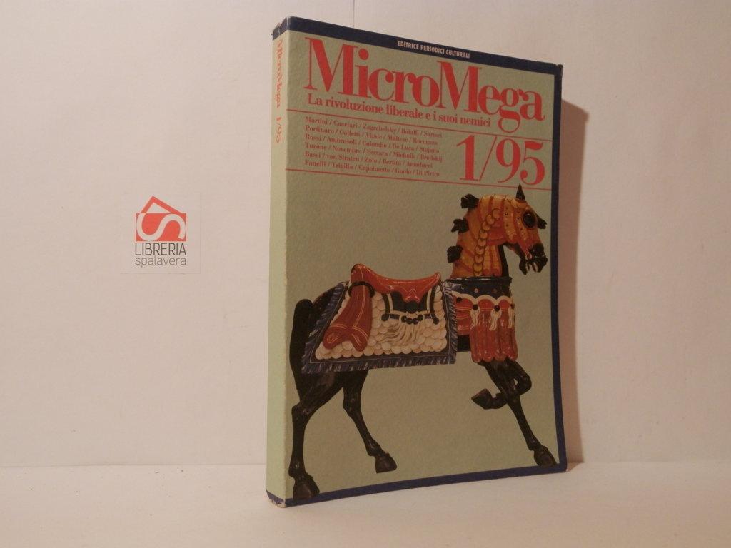 MicroMega. La rivoluzione liberale e i suoi nemici. 1/95