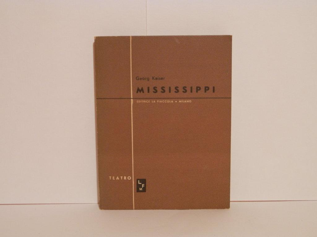 Mississippi. Dramma in tre atti