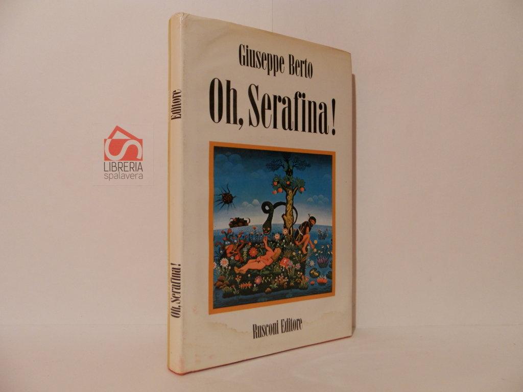 Oh, Serafina! Fiaba di ecologia, di manicomio e d'amore