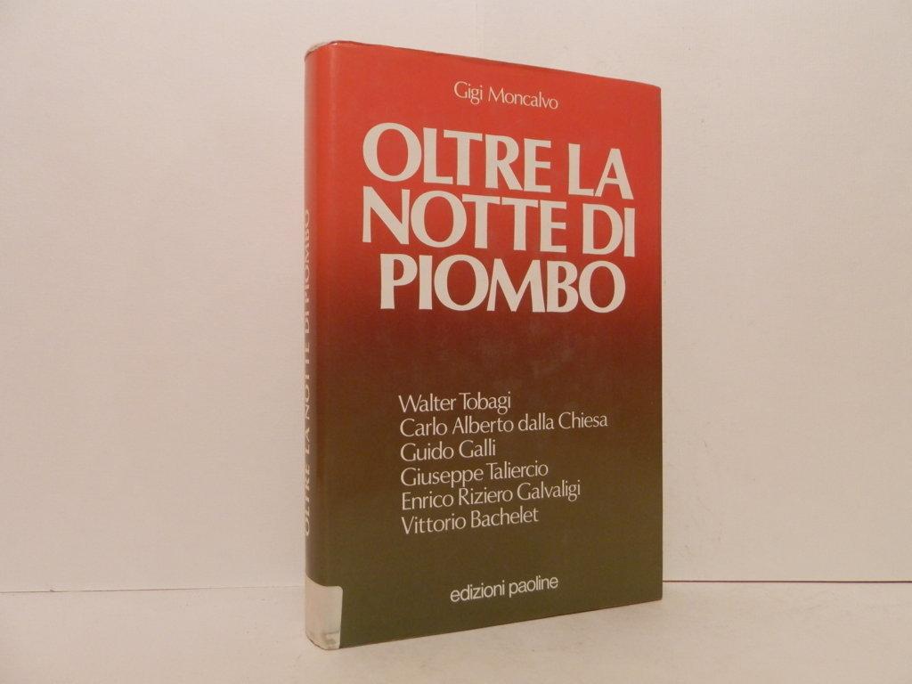 Oltre la notte di piombo. Walter Tobagi, Carlo Alberto Dalla …