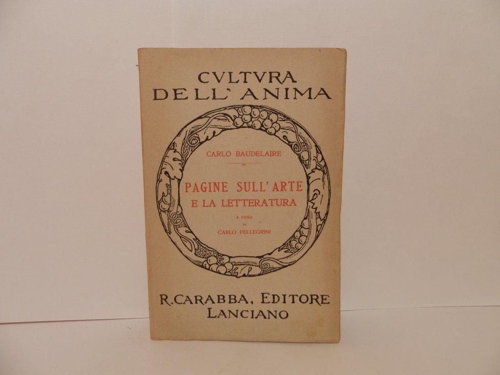 Pagine sull'arte e la letteratura. A cura di C. Pellegrini