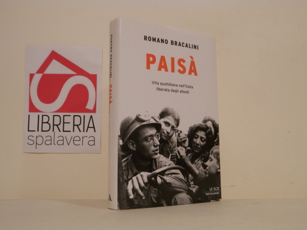 Paisà. Vita quotidiana nell'Italia liberata dagli alleati