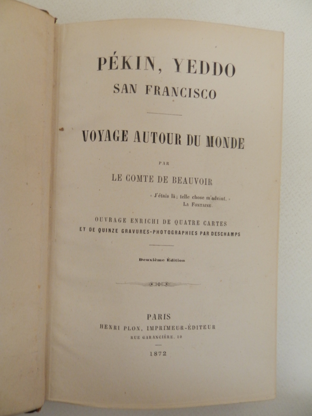 Pékin, Yeddo San Francisco. Voyage autour du monde. Ouvrage enrichi …