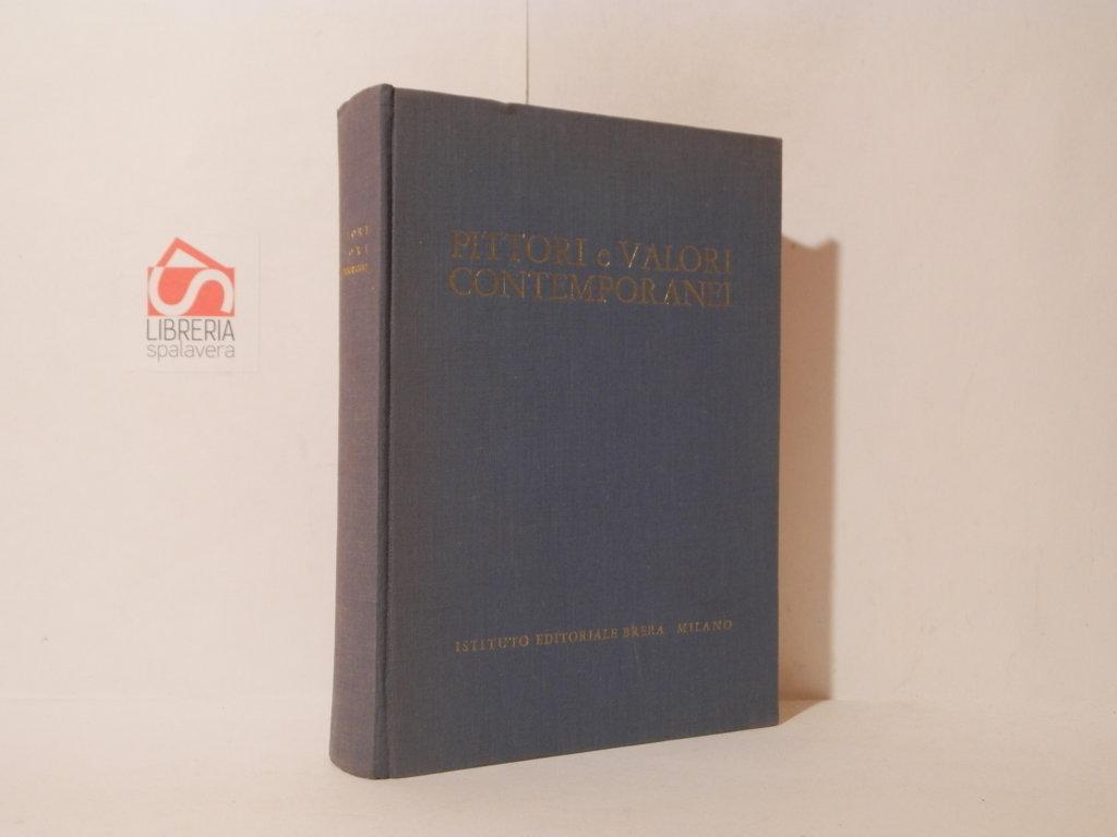 Pittori e valori contemporanei. Guida per la valutazione di dipinti …