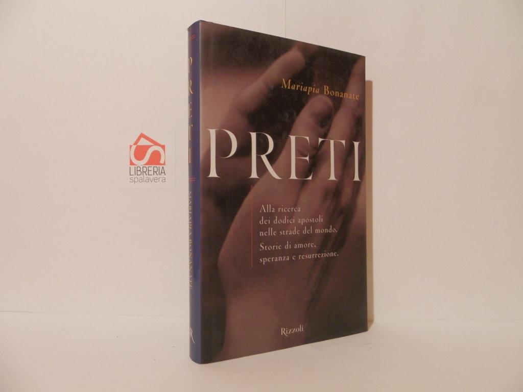 Preti. Alla ricerca dei didici apostoli nelle strade del mondo, …