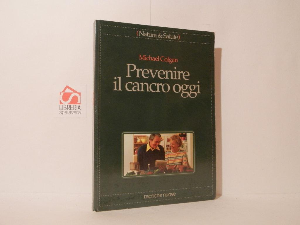 Prevenire il cancro oggi