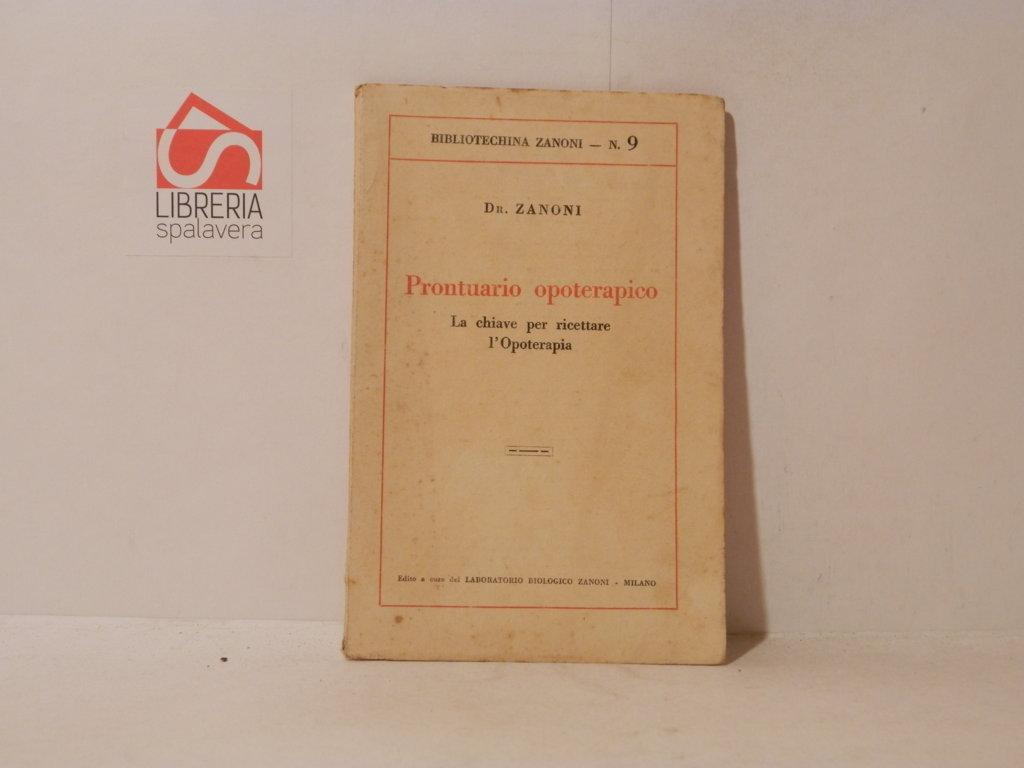 Prontuario opoterapico. La chiave per ricettare l'opoterapia