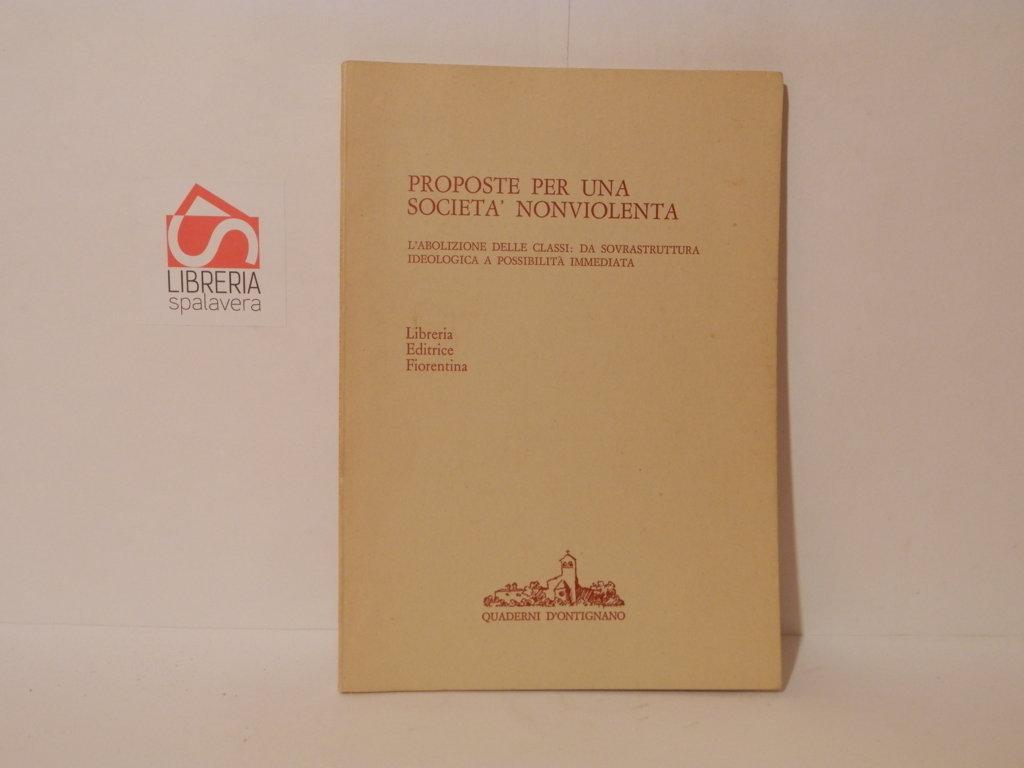 Proposte per una società nonviolenta. L'abolizione delle classi: da sovrastruttura …