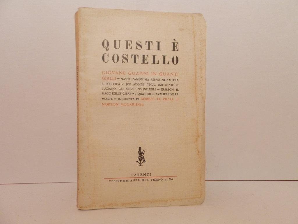 Questi è Costello giovane guappo in guanti gialli