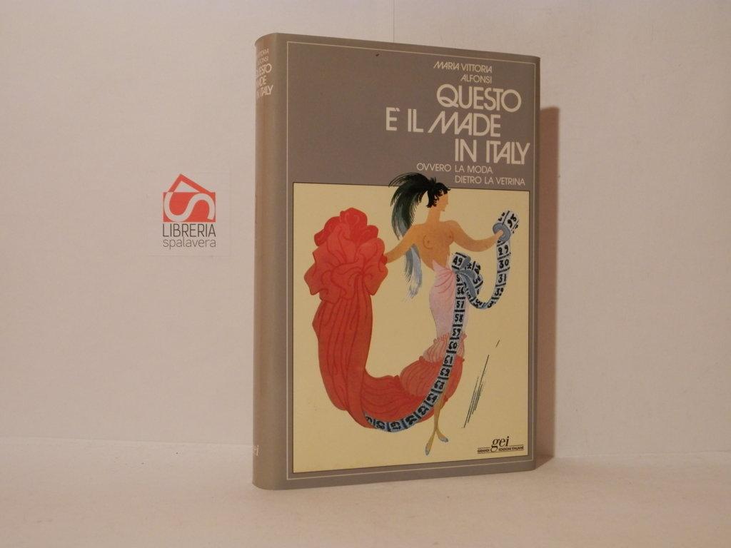 Questo è il made in Italy ovvero la moda dietro …