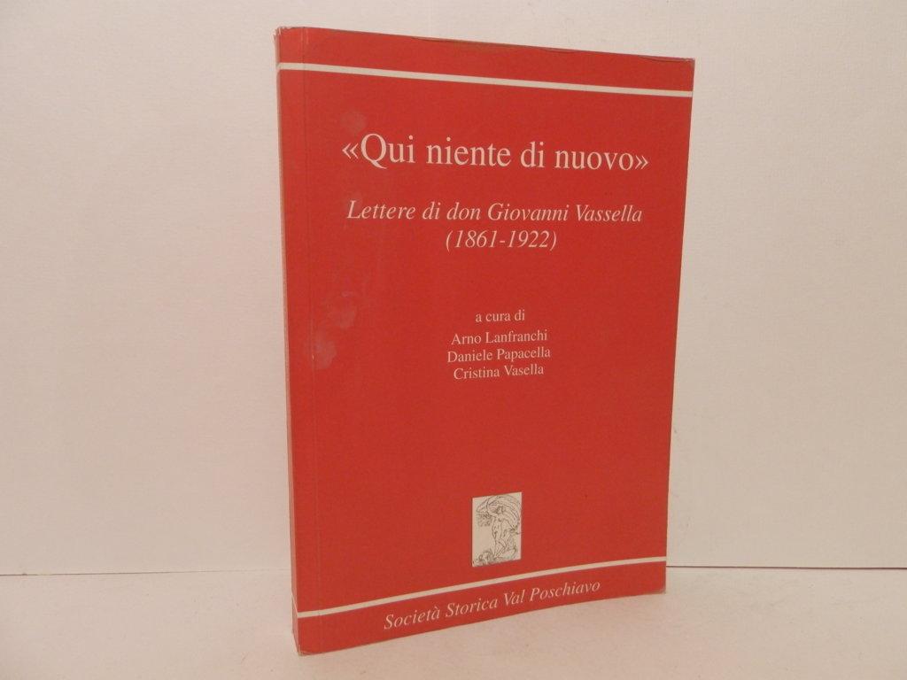 Qui niente di nuovo. Lettere di don Giovanni Vassella (1861-1922)