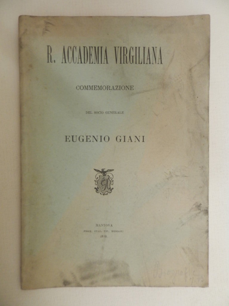 R. Accademia Virgiliana. Commemorazione del socio generale Eugenio Giani