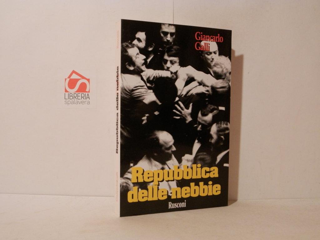 Repubblica delle nebbie. Il romanzo dell'Italia che cambia