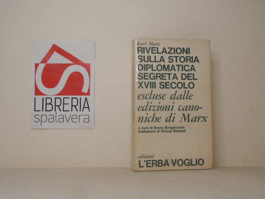 Rivelazioni sulla storia diplomatica segreta del XVIII Secolo