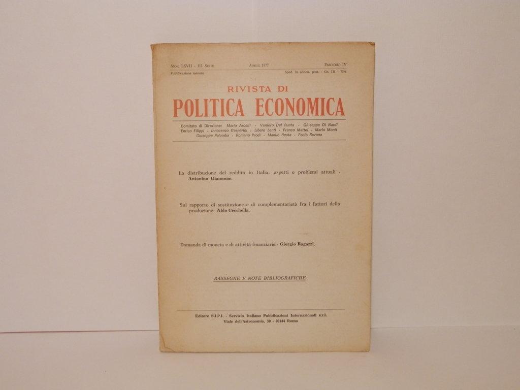 Rivista di politica economica. Anno LXVII, III serie. Aprile 1977, …