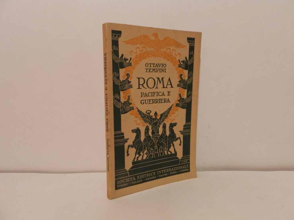 Roma pacifica e guerriera. Manuale illustrato di antichità classiche