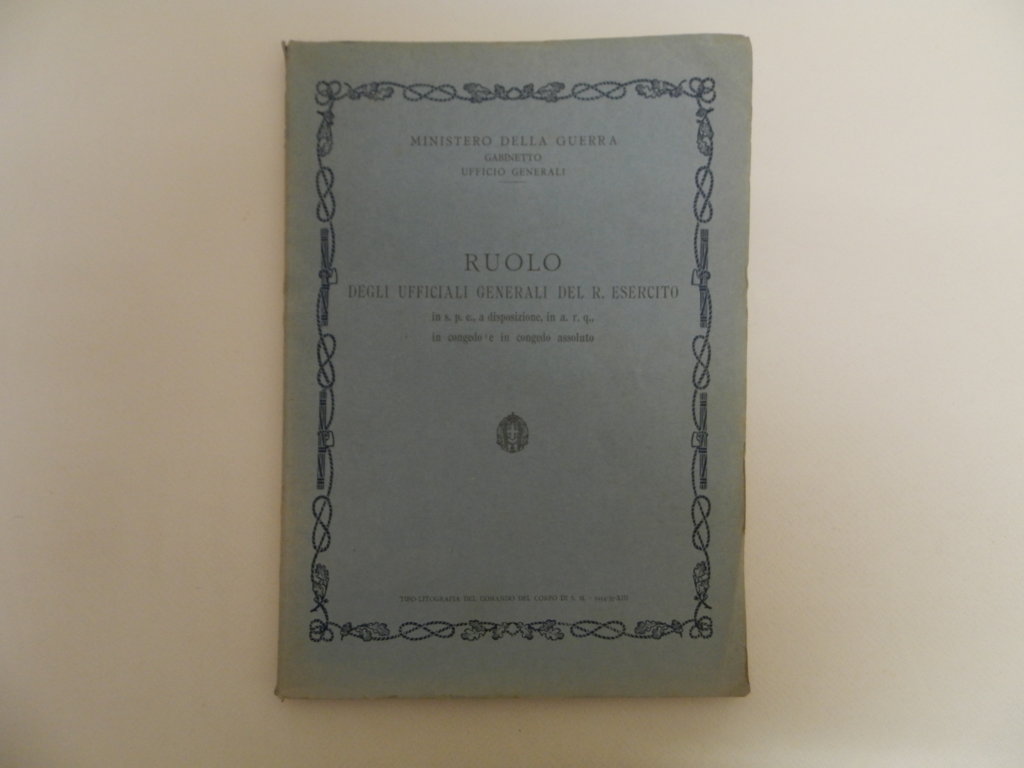 Ruolo degli ufficiali generali del R. Esercito in s.p.e., a …
