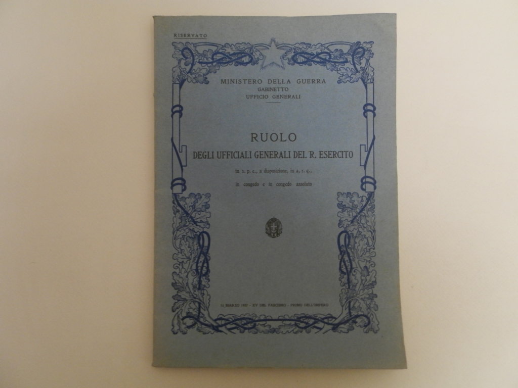 Ruolo degli ufficiali generali del R. Esercito. In s.p.e. a …