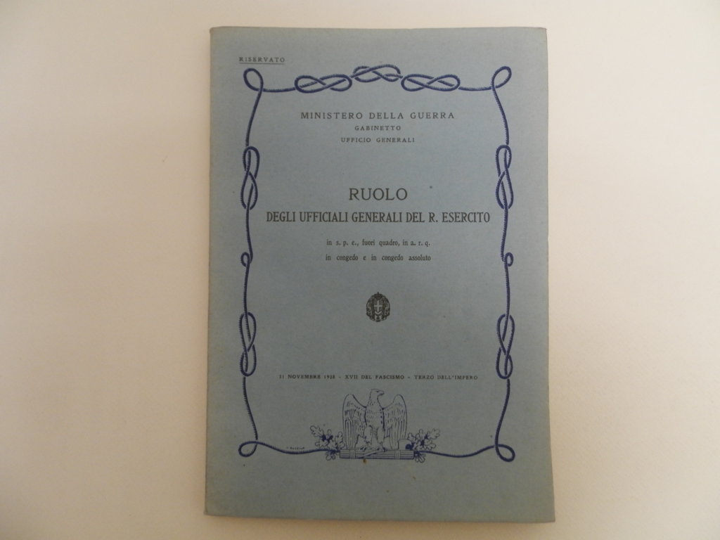 Ruolo degli ufficiali generali del R. Esercito. in s.p.e., fuori …