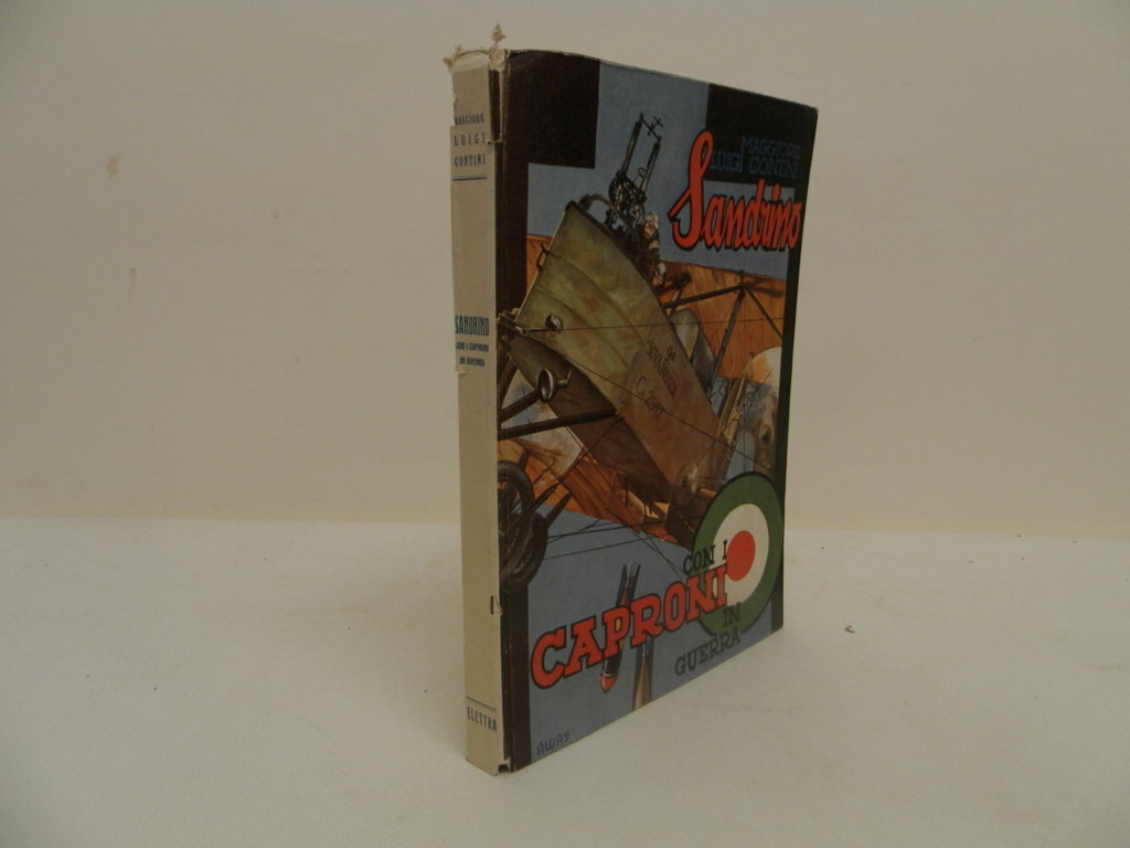 Sandrino con i Caproni in guerra. Episodi di guerra aerea …
