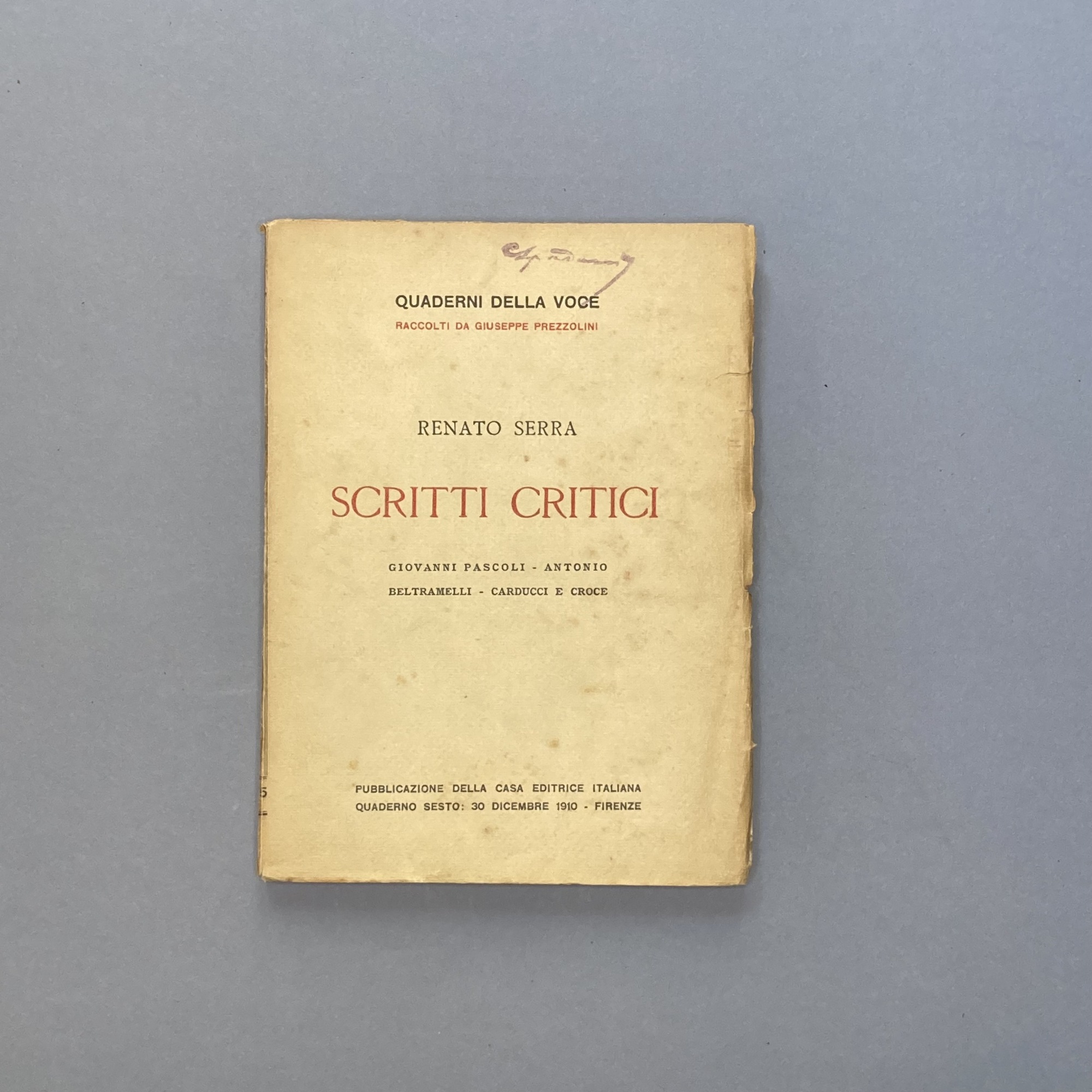 Scritti critici. Giovanni Pascoli, Antonio Beltramelli, Carducci e Croce.