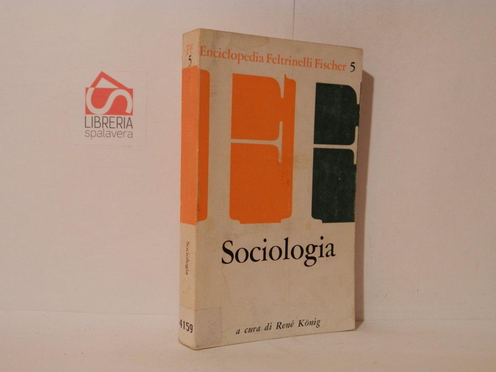 Sociologia. Enciclopedia Feltrinelli Fischer