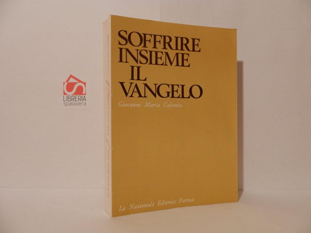 Soffrire insieme il vangelo