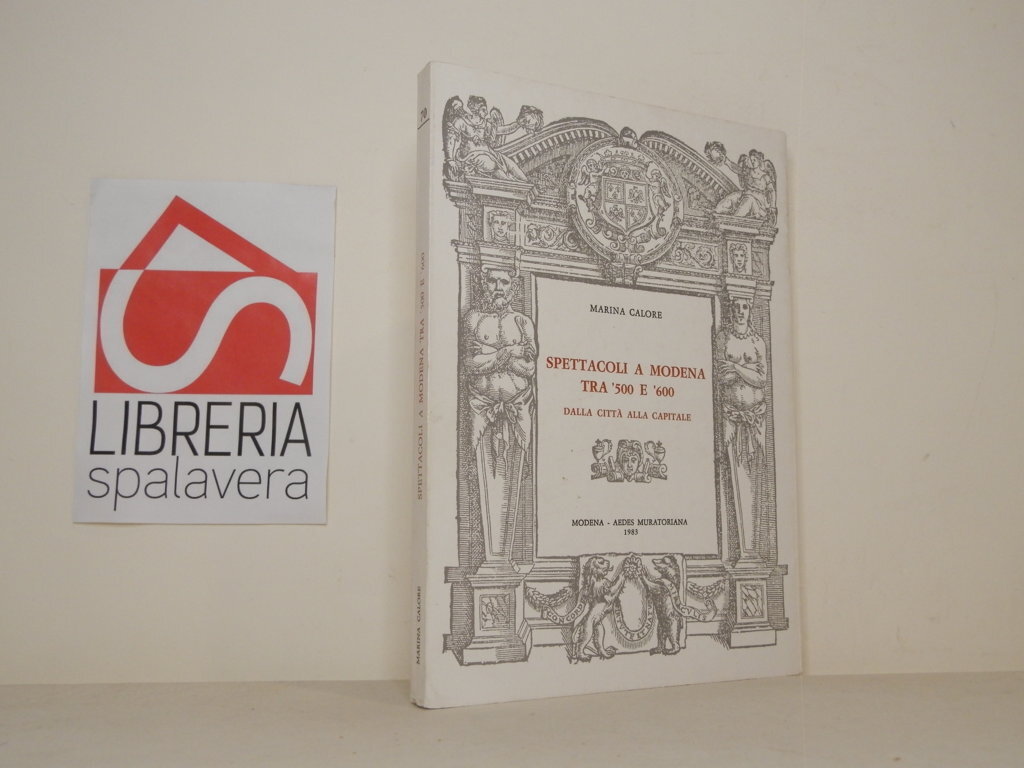 Spettacoli a Modena tra '500 e '600