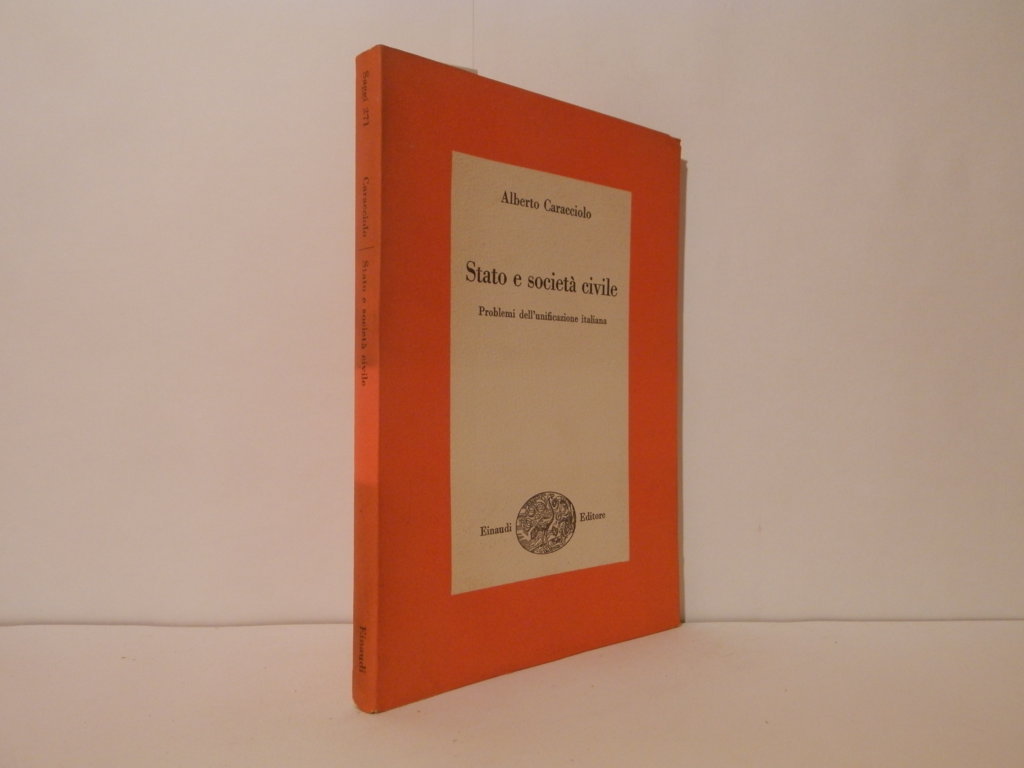Stato e società civile. Problemi dell'unificazione italiana