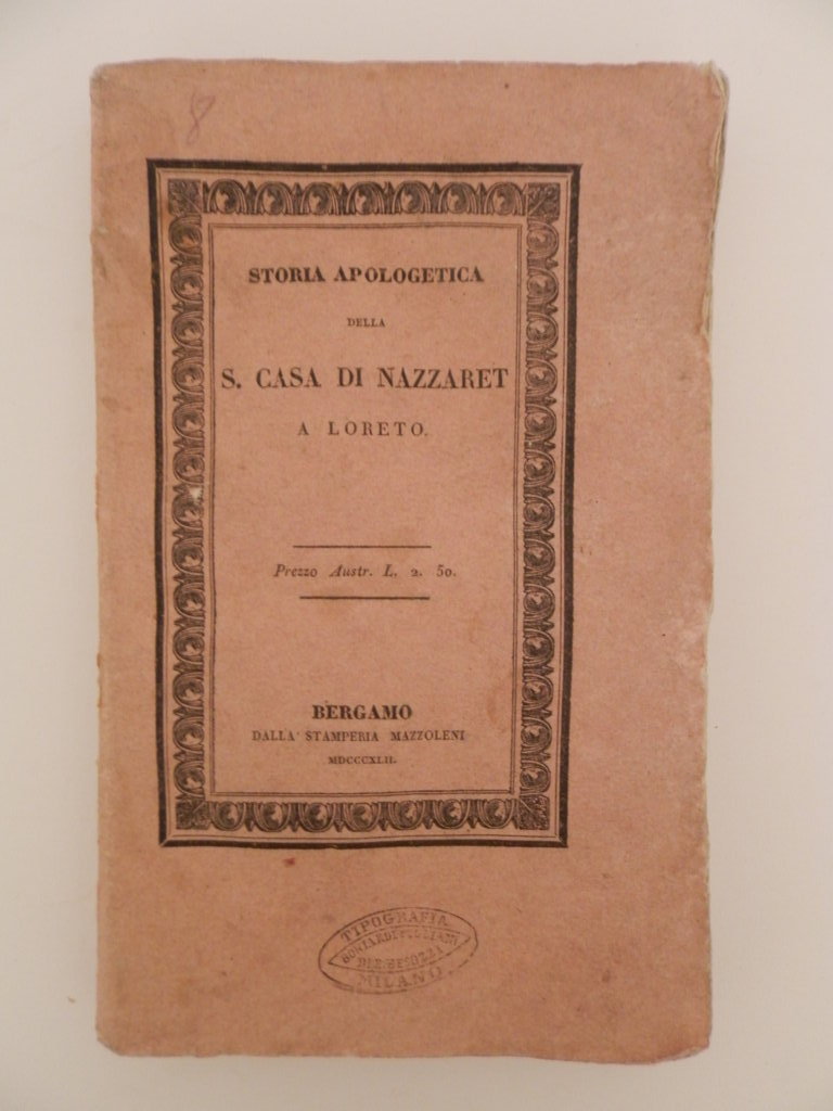 Storia apologetica della Santa Casa di Nazzaret a Loreto.
