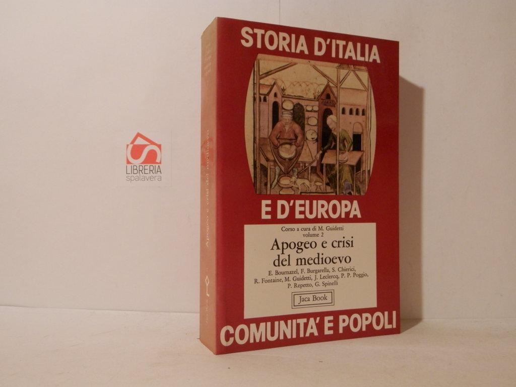 Storia d'Italia e d'Europa comunità e popoli. Apogeo e crisi …