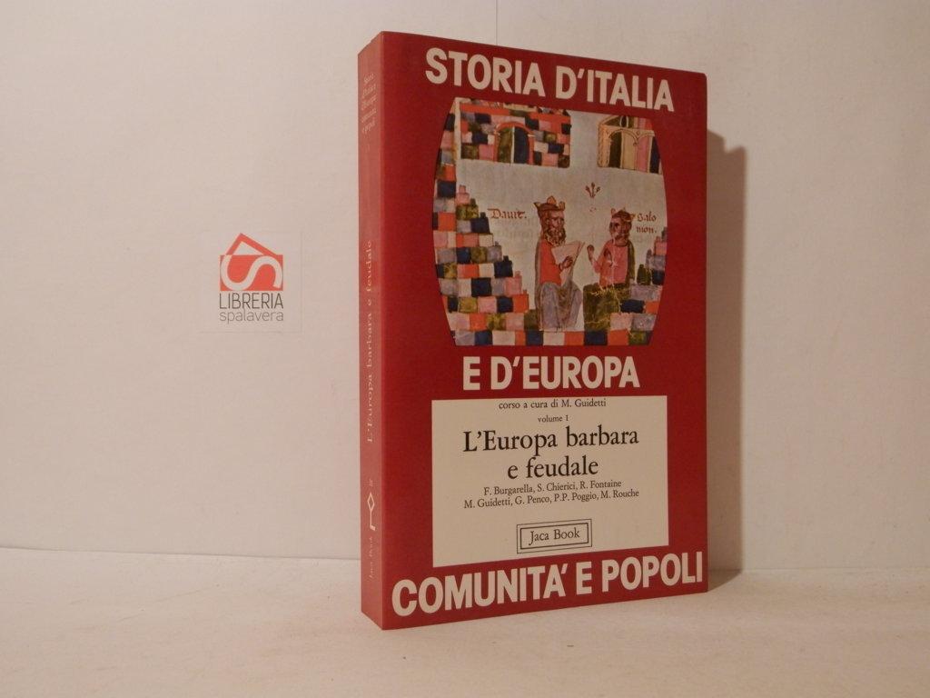 Storia d'Italia e d'Europa comunità e popoli. L'Europa barbara e …