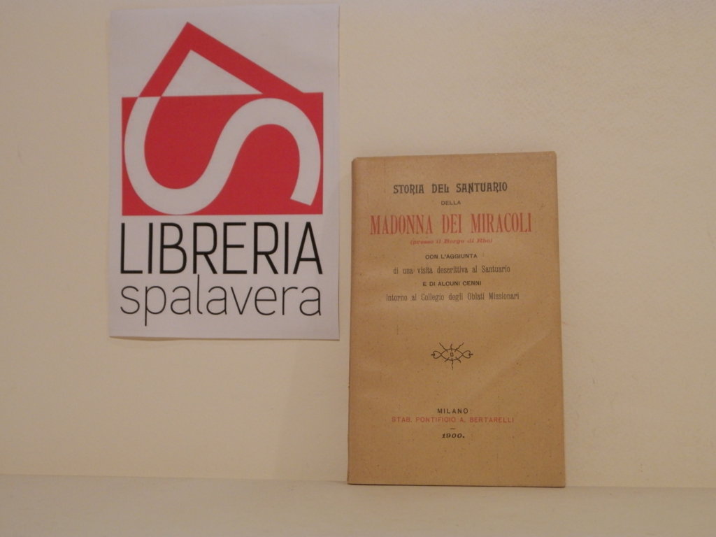 Storia del santuario della Madonna dei Miracoli, presso il borgo …