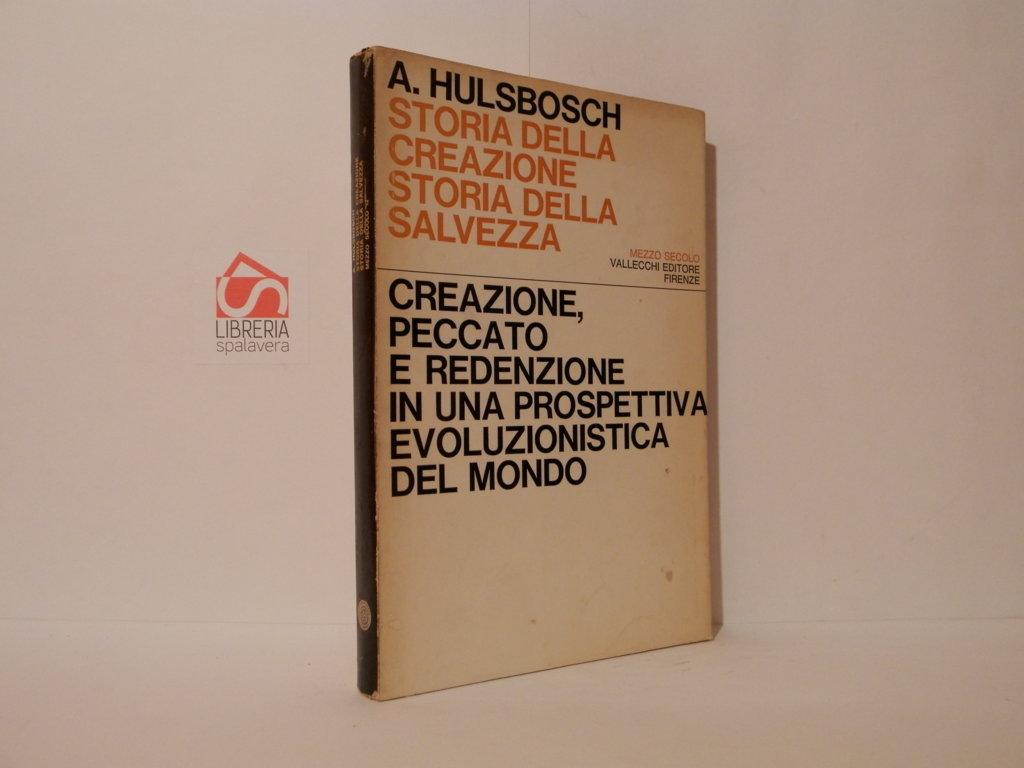 Storia della creazione storia della salvezza. Creazione, peccato e redenzione …