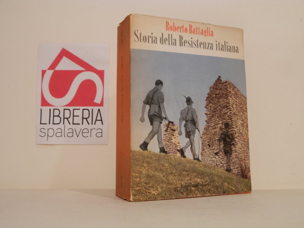 Storia della Resistenza italiana. 8 settembre 1943 - 25 aprile …