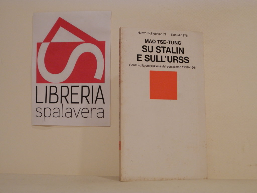 Su Stalin e sull'URSS : scritti sulla costruzione del socialismo …