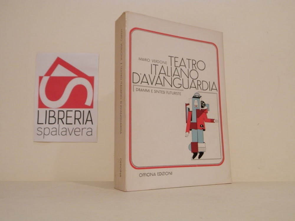 Teatro italiano d'avanguardia : drammi e sintesi futuriste