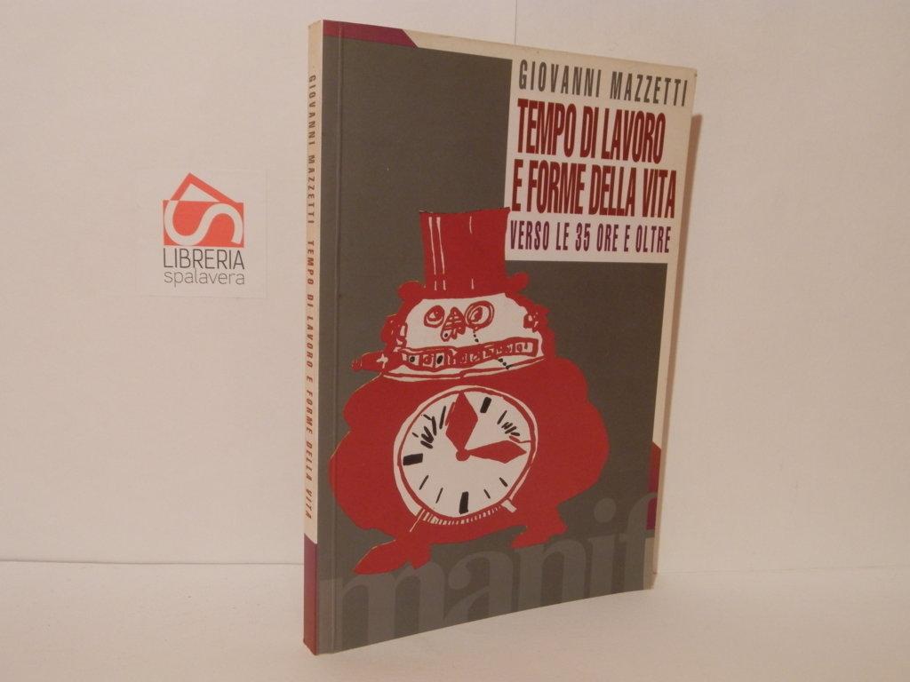 Tempo di lavoro e forme della vita. Verso le 35 …