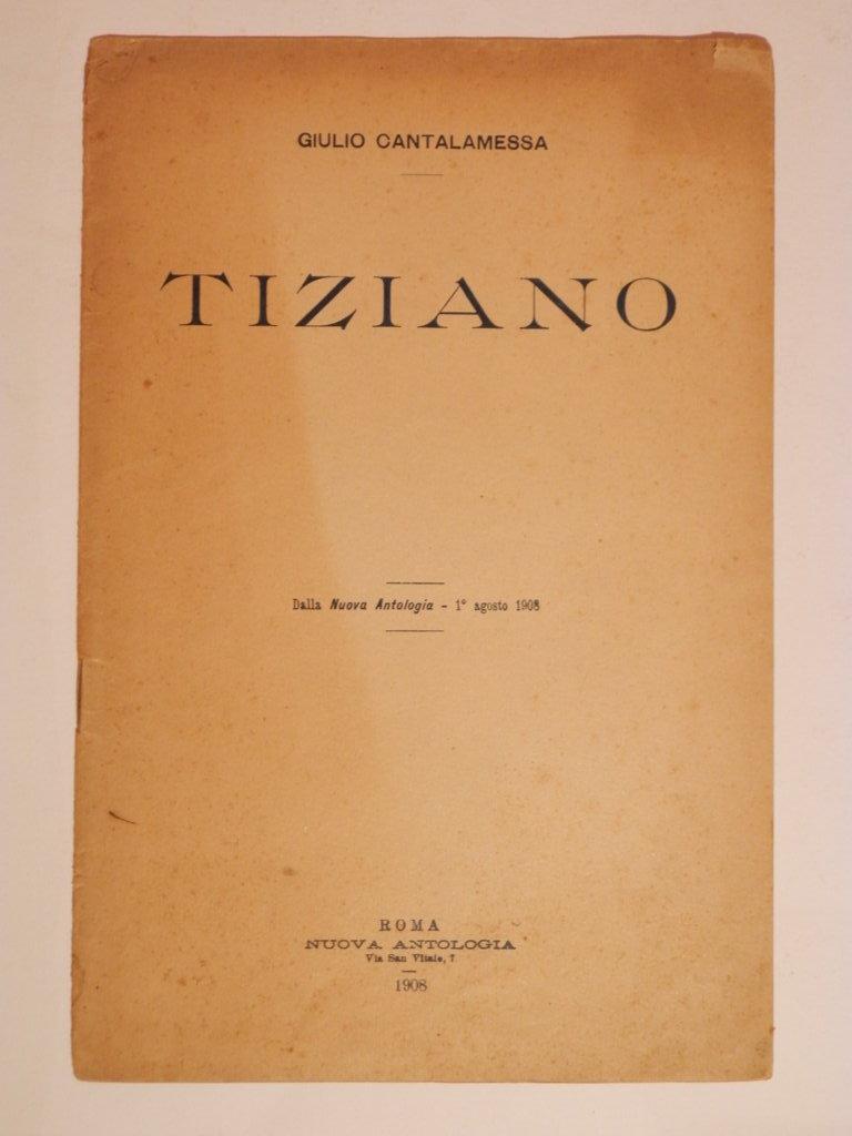 Tiziano. Estratto dalla nuova antologia, 1 agosto 1908