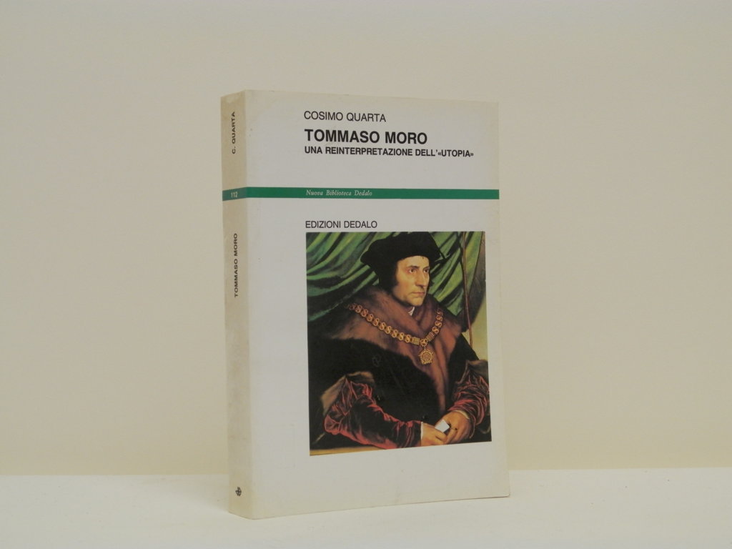 Tommaso Moro. Una reinterpretazione dell'utopia.
