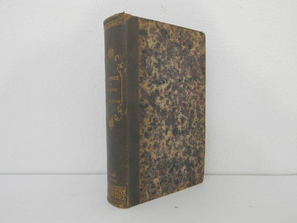 Traité théorique et pratique des machines locomotives... Suivi d'un appendice. …