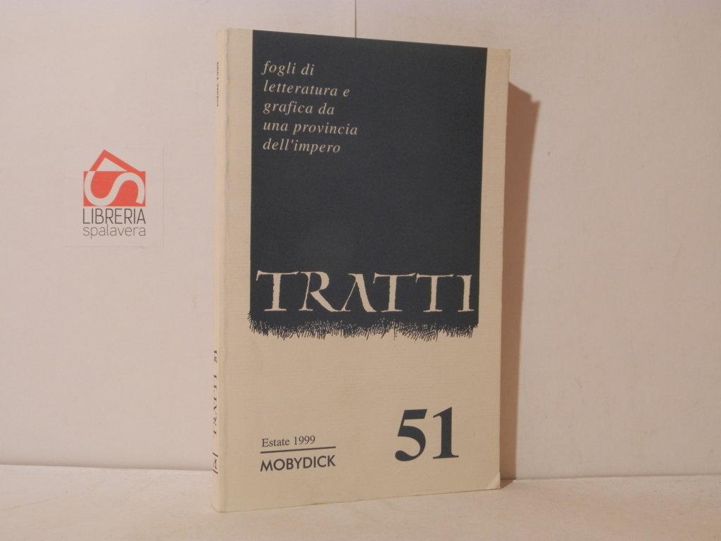 Tratti 51. Fogli di letteratura e grafica da una provincia …